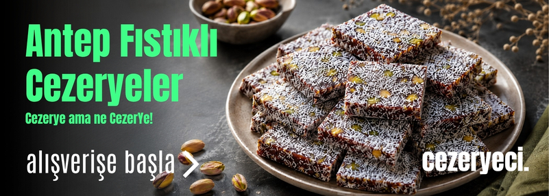 Antep Fıstıklı Cezeryeler Cezeryeci